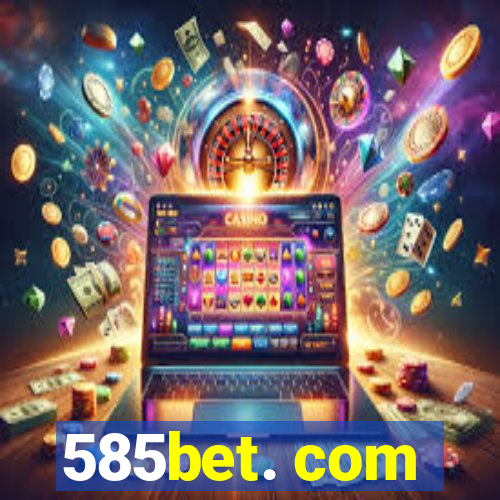 585bet. com